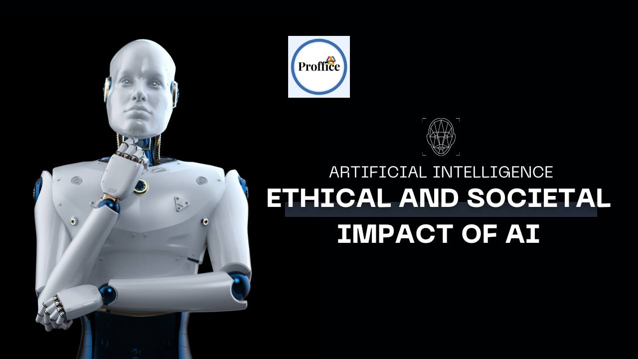 Ethical and Societal Impact of AI